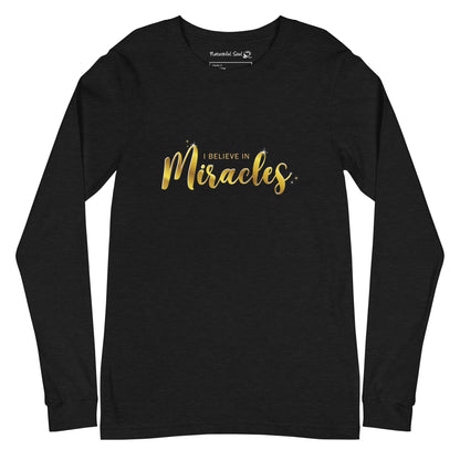 I Believe In Miracles Long Sleeve Tee