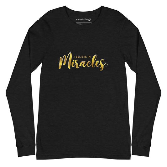 I Believe In Miracles Long Sleeve Tee