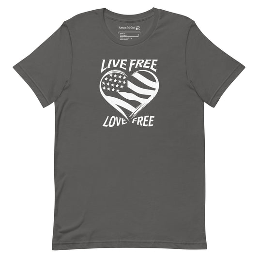 Live Free Love Free Heart Flag T-Shirt