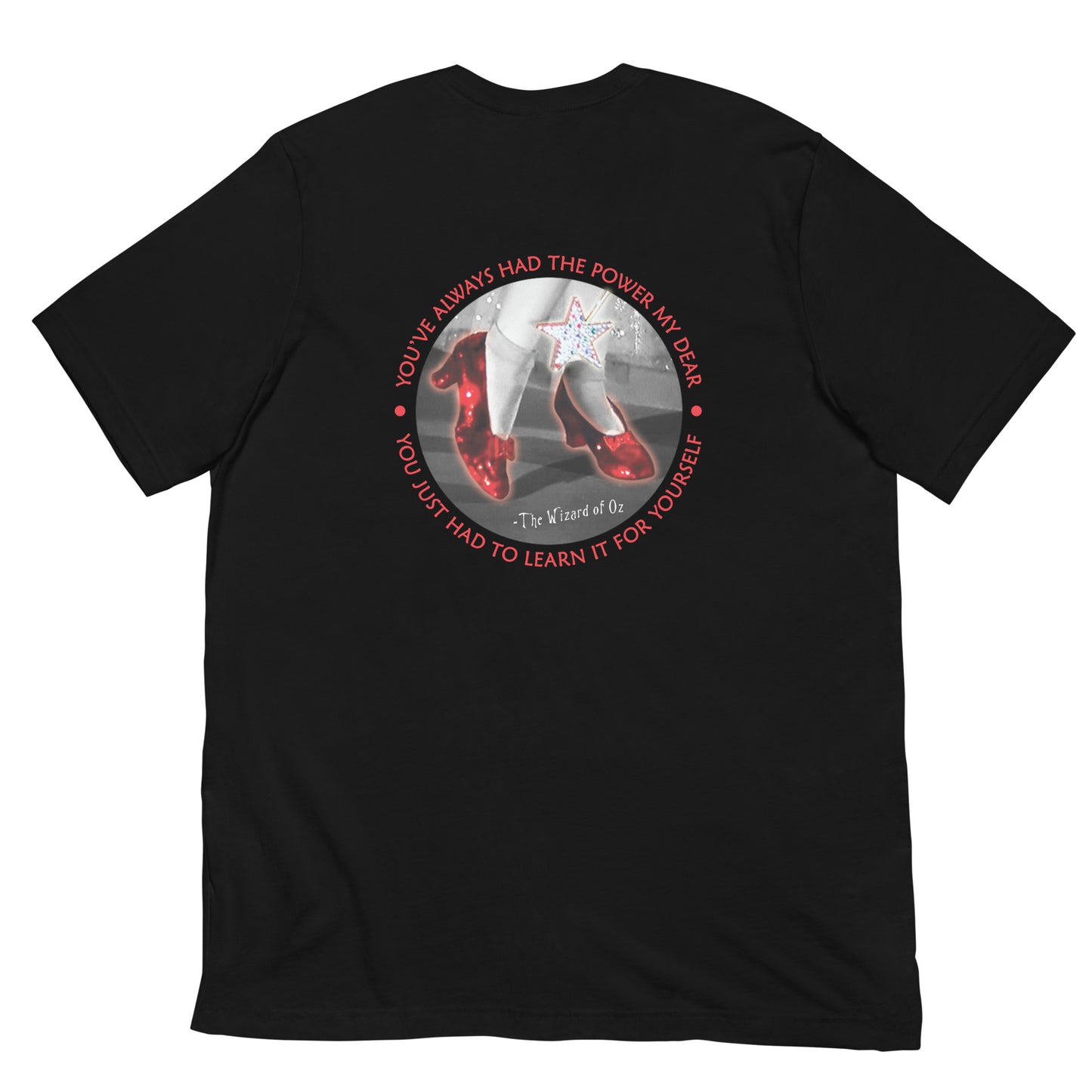You've Always Had The Power T-Shirt (back design)