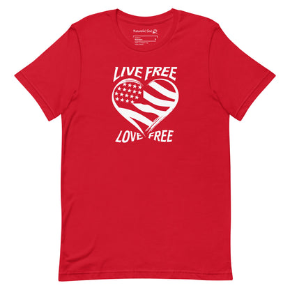 Live Free Love Free Heart Flag T-Shirt